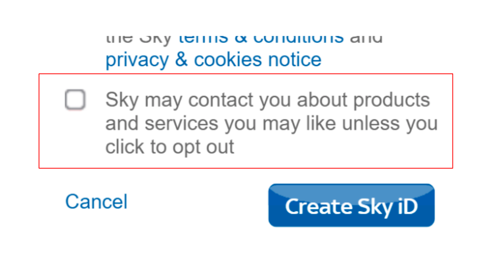 ภาพตัวเลือกบนเว็บไซต์ที่มีช่องทำเครื่องหมาย โดยมีข้อความว่า "Sky may contact you about products and services you may like unless you click to opt out" ซึ่งต้องทำเครื่องหมายเพื่อยกเลิกการติดต่อ